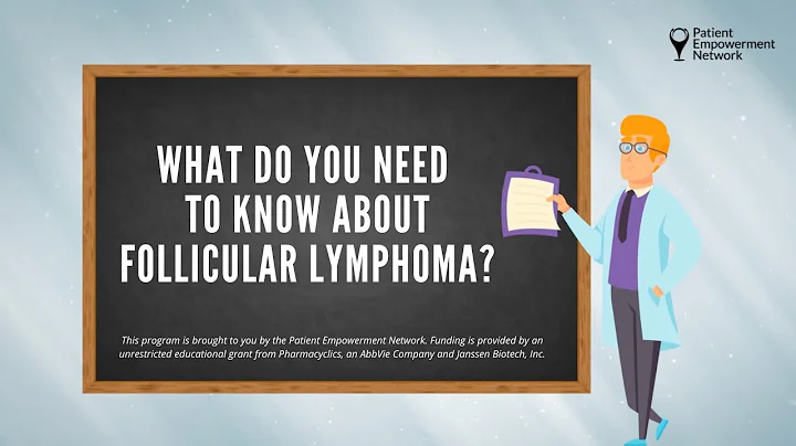 What Do You Need to Know About Follicular Lymphoma?