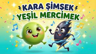 Kara Şimşek ⚡ Yeşil Mercimek Şarkısı Çocuk Şarkıları