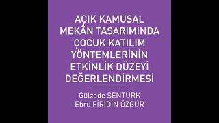 KTS28 1. Oturum Gülzade ŞENTÜRK, Ebru FİRİDİN ÖZGÜR Bildirisi