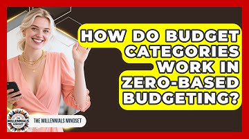 How Do Budget Categories Work In Zero-based Budgeting? - The Millennials Mindset