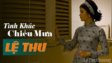 TÌNH KHÚC CHIỀU MƯA | Danh Ca Lệ Thu | St.Nguyễn Ánh 9 | Official Music Video