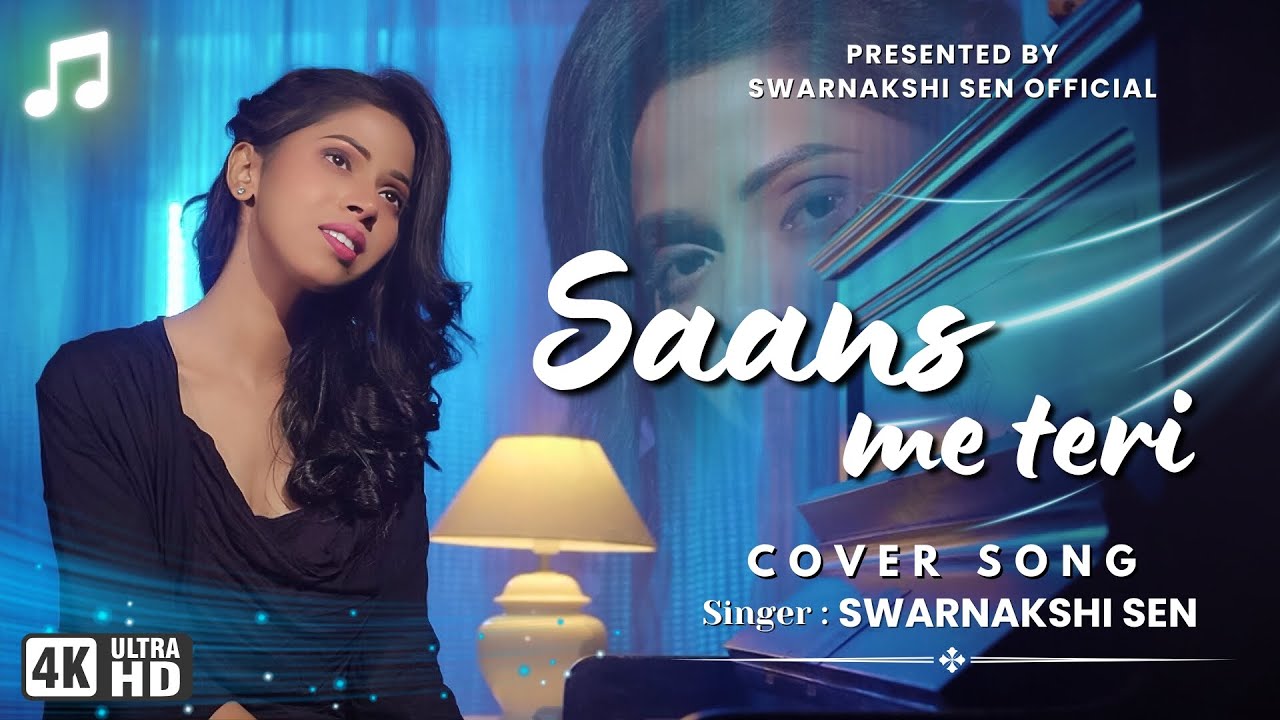 Saans Mein Teri Saans Mili To Lyrics Saans me teri saans mili💖Cover Song by Swarnakshi Sen | New Female