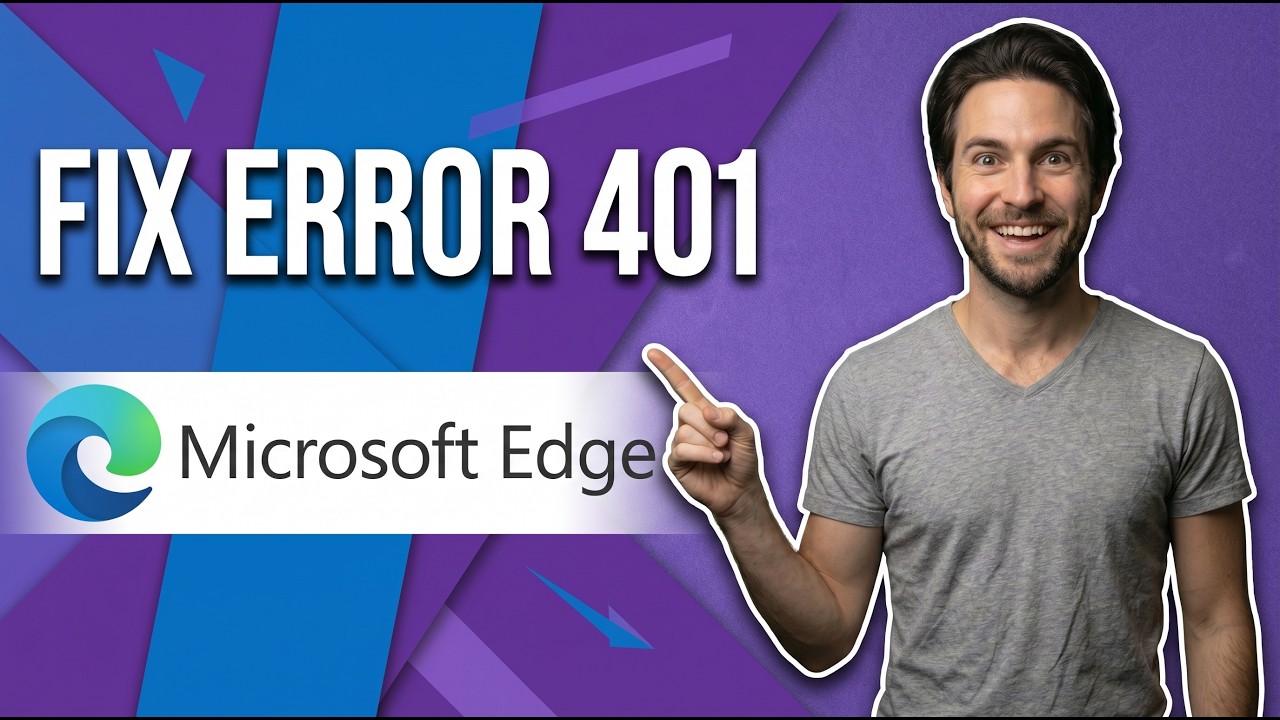 Guide Edge Fix Ss How To Fix Microsoft Edge Error 401 (Easy Guide) - YouTube