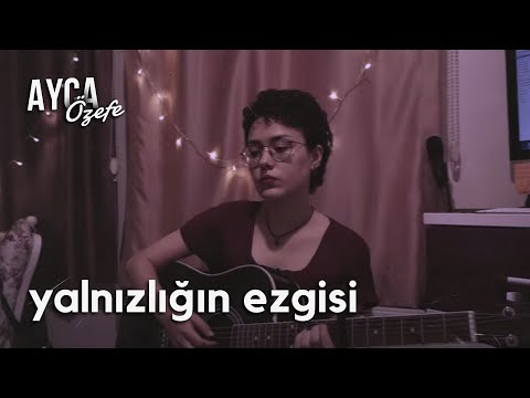 Yalnızlığın Ezgisi - Onur Can Özcan (Ayça Özefe Cover)