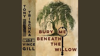Video thumbnail of "Tony Trischka - Bury Me Beneath the Willow"