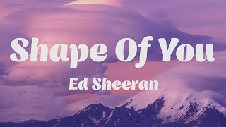Ed Sheeran - Shape of You (Official Music Audio Lyric)