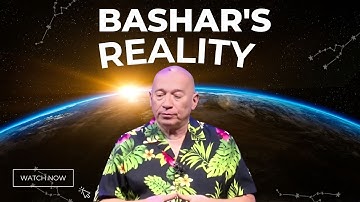 Bashar Reveals The Shocking Truth of His Multidimensional World (Channeled by Darryl Anka)