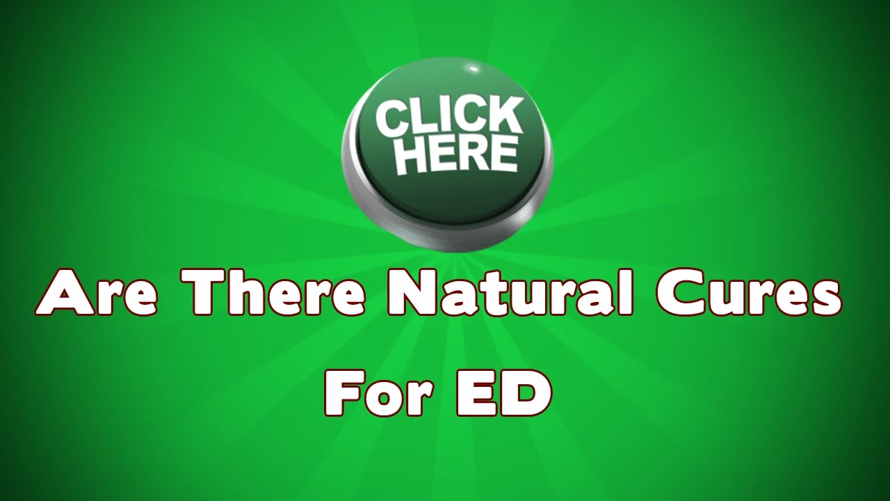 Are There Natural Cures For Erectile Dysfunction