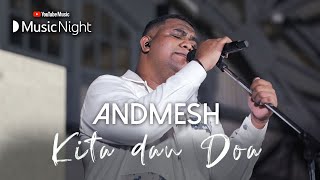 ANDMESH - KITA DAN DOA (LIVE AT YOUTUBE MUSIC NIGHT)