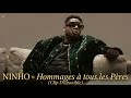 Ninho - Hommage à Tous les Pères 💔| Paroles &amp; Remerciement