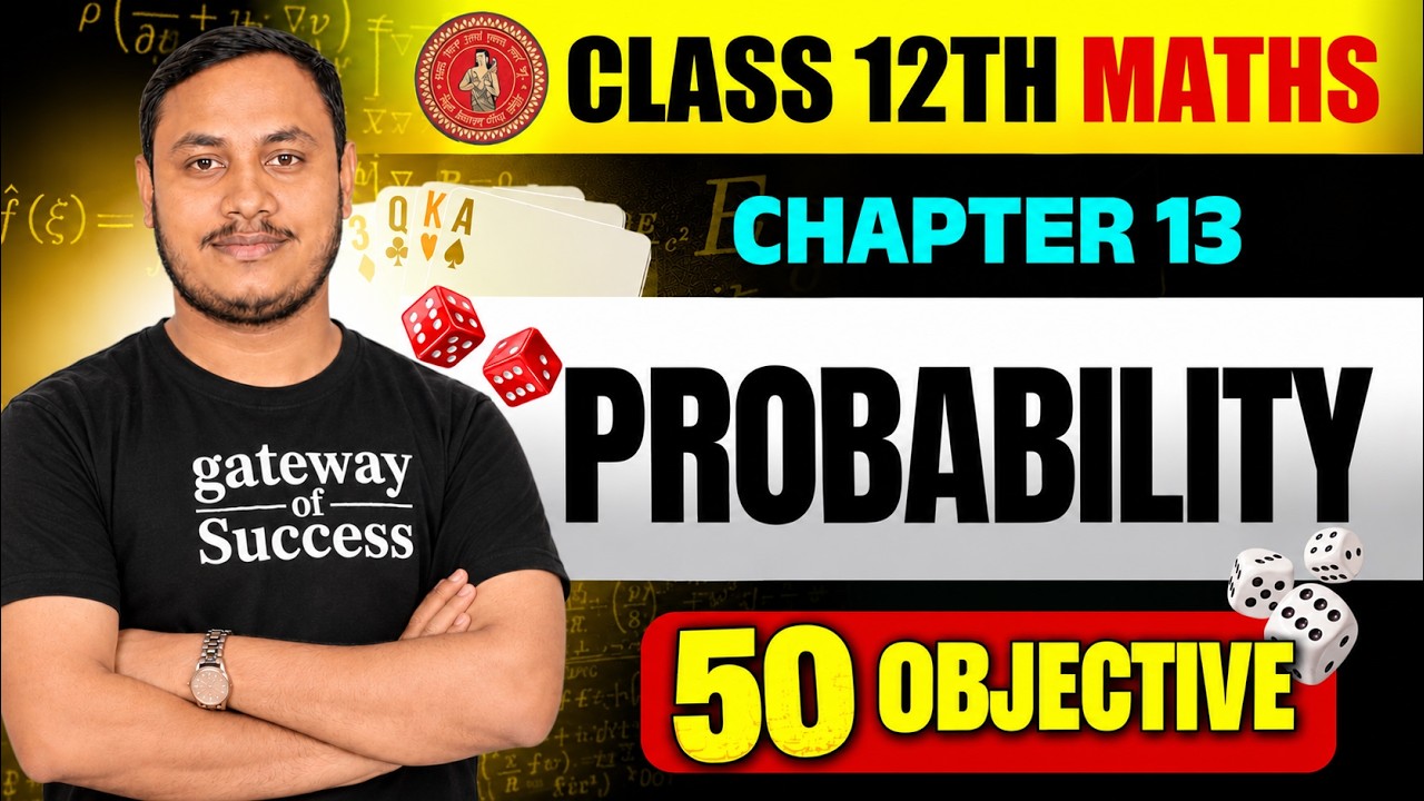 Class 12 Maths Chapter 13 Probability | 50 Objective Questions | 12th ...