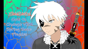 VRoid- Changing VRM Spring Bone Physics