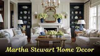 Martha Stewart Home Interior Design 2025 – Timeless Classic Style, Cozy Elegance & Vintage Charm