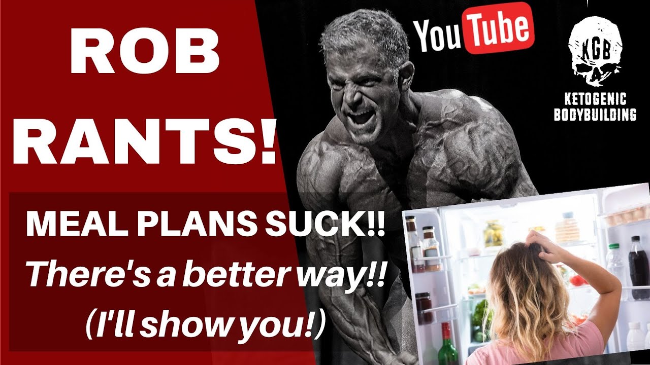 ROB RANTS!! MEAL PLANS SUCK!! There’s a Better way… (I’ll show you ...