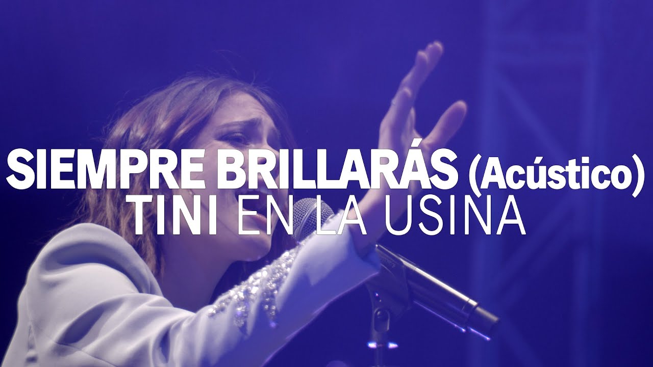 Siempre Brillarás (Acústico) - LA SEMANA DE LA USINA #TiniEnLaUsina | TINI