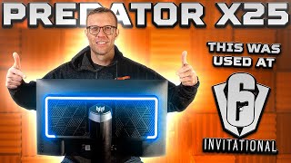 Predator X25 | The Monitor Used at the Six Invitational!