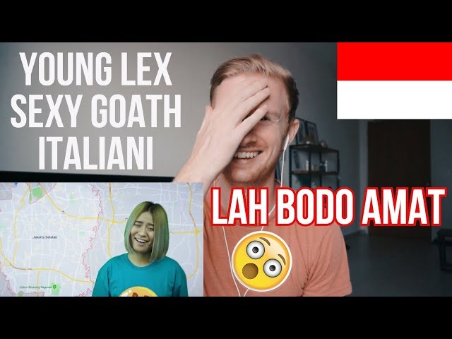 Young Lex - Lah Bodo Amat Ft. Sexy Goath u0026 Italiani // INDONESIAN RAP REACTION class=