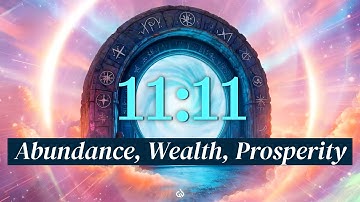 11/11 Portal is OPEN: Attract Abundance, Wealth & Prosperity with Ease (Works Instantly!)