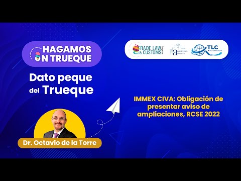 IMMEX CIVA: Obligación de presentar aviso de ampliaciones, RCSE 2022