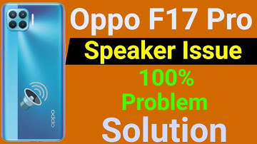 Oppo F17 Pro Speaker Not Working | How To Solve Speaker Problem in Oppo F17 Pro Mobile