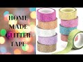 DIY-Homemade Glitter tape/ Glitter tape making at home/DIY Washi Tape/ Homemade