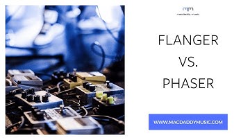 Flanger vs Phaser - what