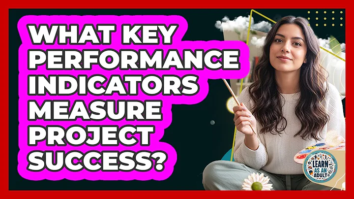 What Key Performance Indicators Measure Project Success?