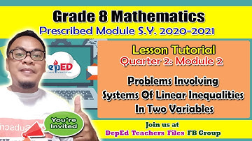 Math 8 - Quarter 2: Module 2 (Problems Involving Systems Of Linear Inequalities In Two Variables)