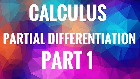 KTU-CALCULUS-PARTIAL DIFFERENTIATION - PART 1
