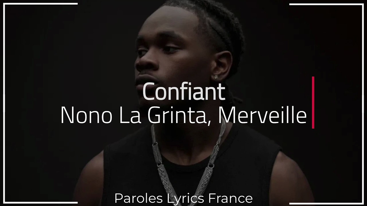 YouTube에서 Nono La Grinta - Confiant (Paroles/lyrics) 보기 YouTube에서 Nono La Grinta - Confiant (Paroles/lyrics) 보기