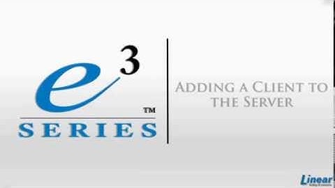 e3 Series: Adding a Client to the Server