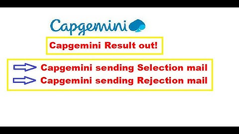 Capgemini Result out! Capgemini Sending Selection mail, Capgemini Sending Rejection mail