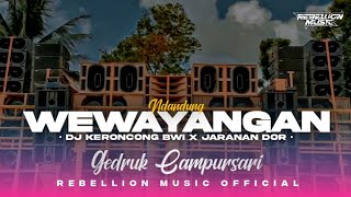 DJ WEWAYANGAN • Style Keroncong Bwi X Gedruk Jaranan Dorr Campursari Viral