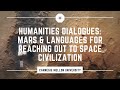 Humanities dialogue 2 mars and languages for reaching out to space civilization