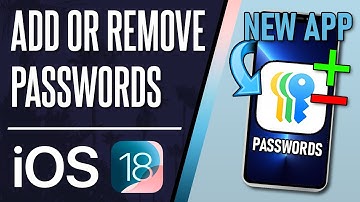 How to Add or Remove Password From Passwords App on iPhone (iOS 18)