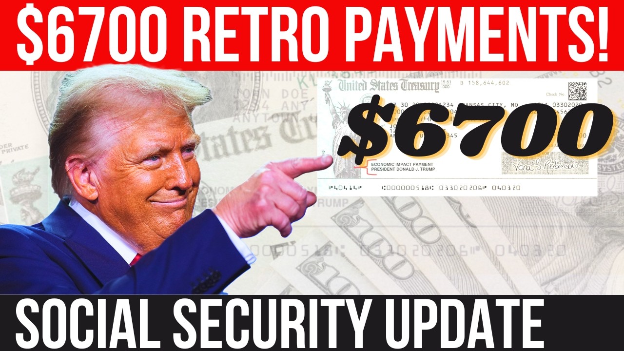$6,700 SOCIAL SECURITY RETROACTIVE PAYMENTS UPDATE! SSA SSI SSDI Payments | Social Security Update