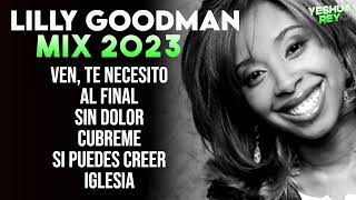Lilly Goodman  Lo Mejor De Lo Mejor Grandes Éxitos  Al Final, Ven Te Necesito, Sin Dolor y Mas..