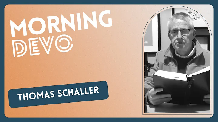 Morning Devotional | Thomas Schaller // Greater Gr...