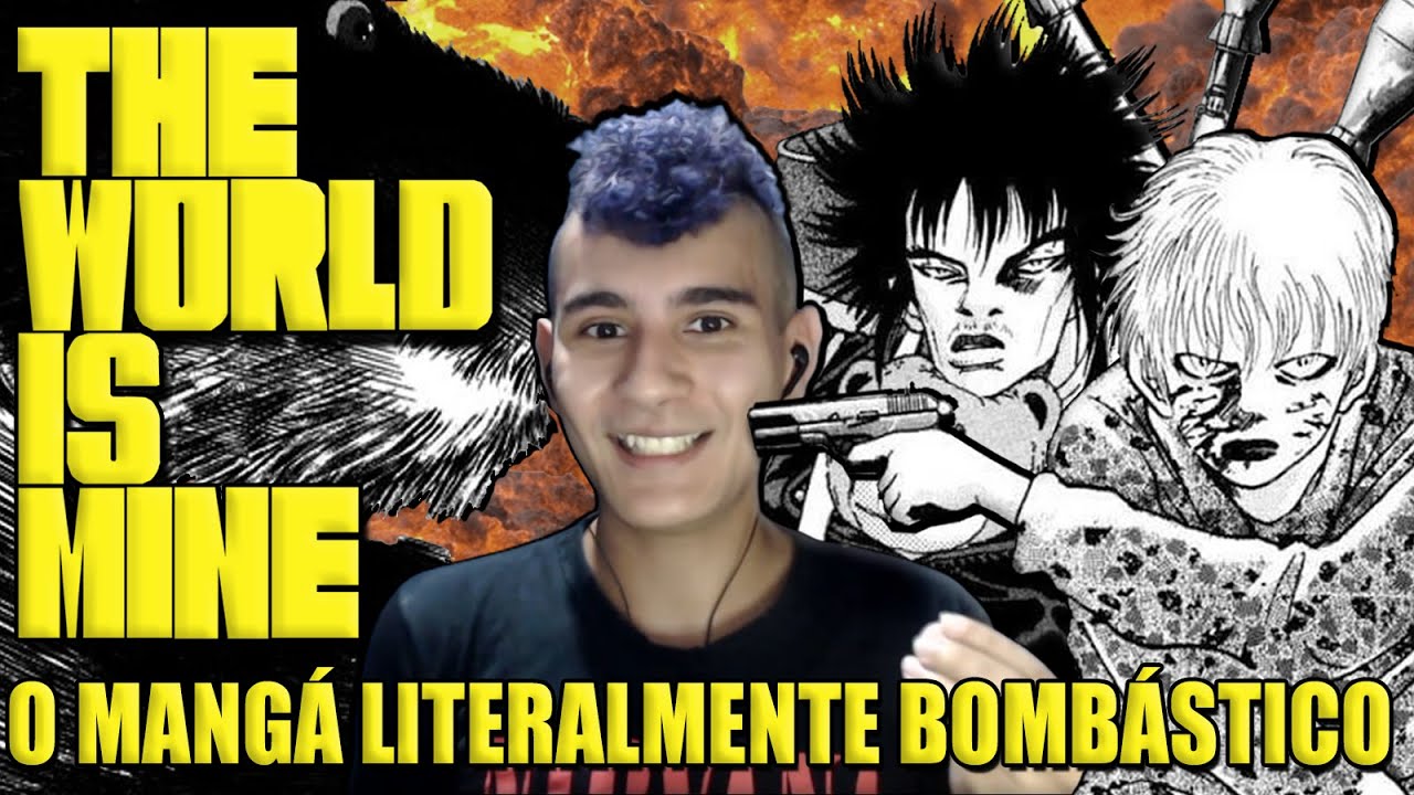 The World is Mine - O mangá literalmente BOMBÁSTICO - YouTube