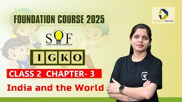 Class 2 GK Olympiad |  Chapter 3- India and the World | IGKO preparation | Olympiad Classes