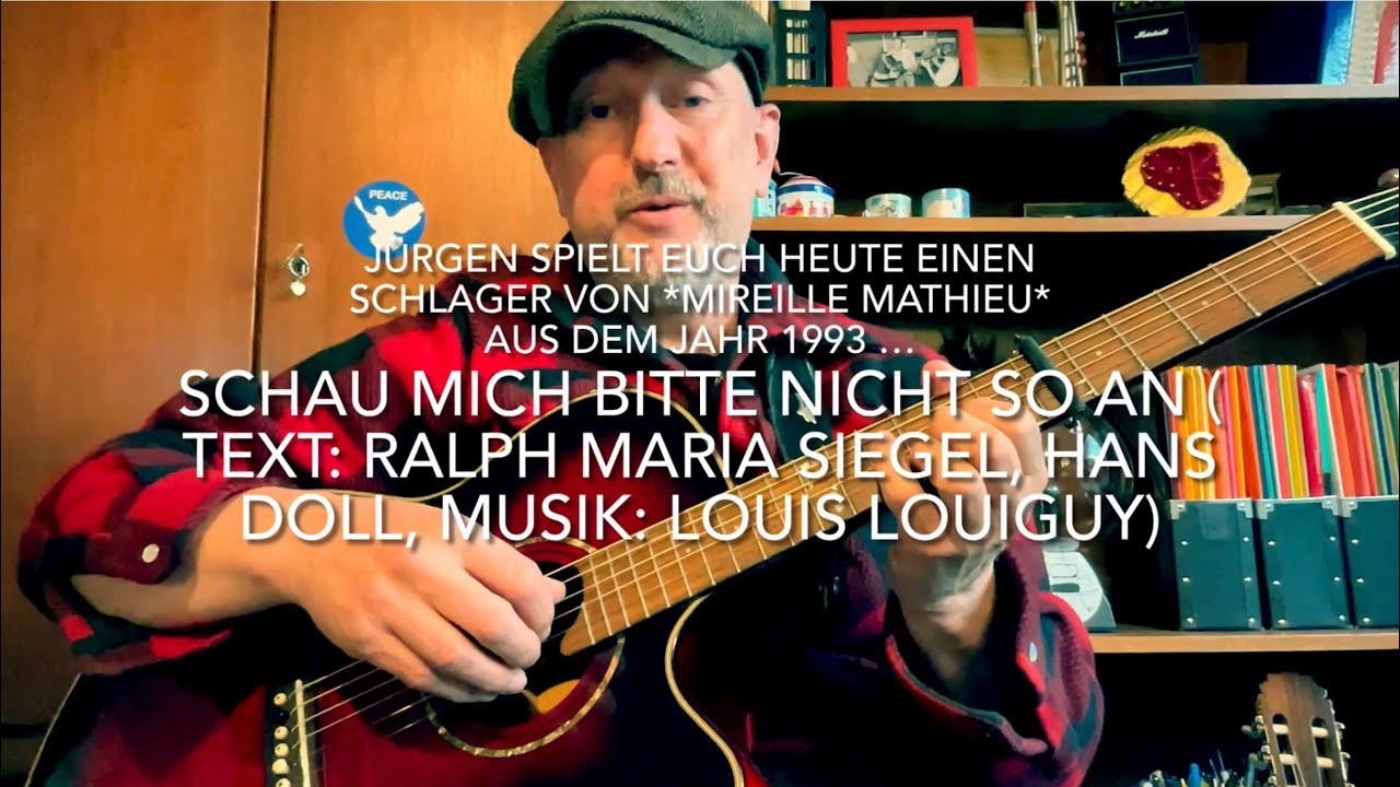 Schau Mich Bitte Nicht So An Chords Schau mich bitte nicht so an (T.: Ralph Maria Siegel & Hans Doll, M