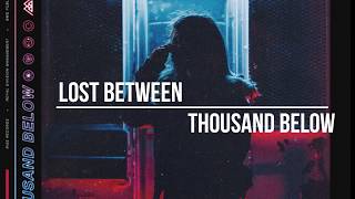 Thousand Below - Lost Between feat. Marcus Bridge (Sub. Español)