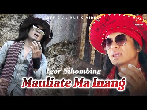 Igor Sihombing - Mauliate Ma Inang (Official Music Video)