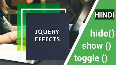 7.jQuery effects in Hindi ( in detail ) | Display effects | hide,show,toggle | jQuery tutorials