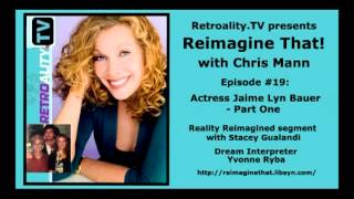 &quot;Reimagine That!&quot; ep. 19: Jaime Lyn Bauer (pt 1 of 2) on Jeanne Cooper, Y&amp;R, fame, Days of Our Lives