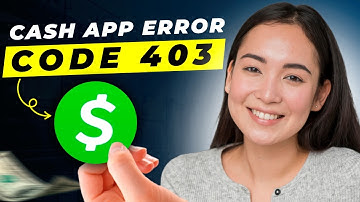 Cash App Error Code 403: How to Fix Cash App Error Code 403