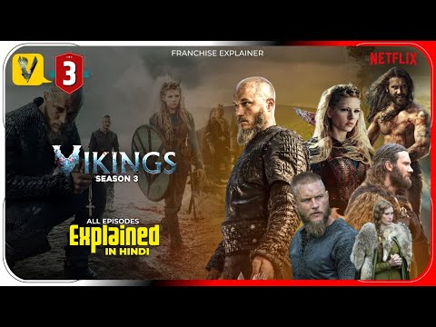 Vikings Season 3 all episodes explained in hindi | Netflix Vikings हिंदी / उर्दू | Hitesh Nagar