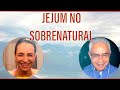 Jejum no Sobrenatual