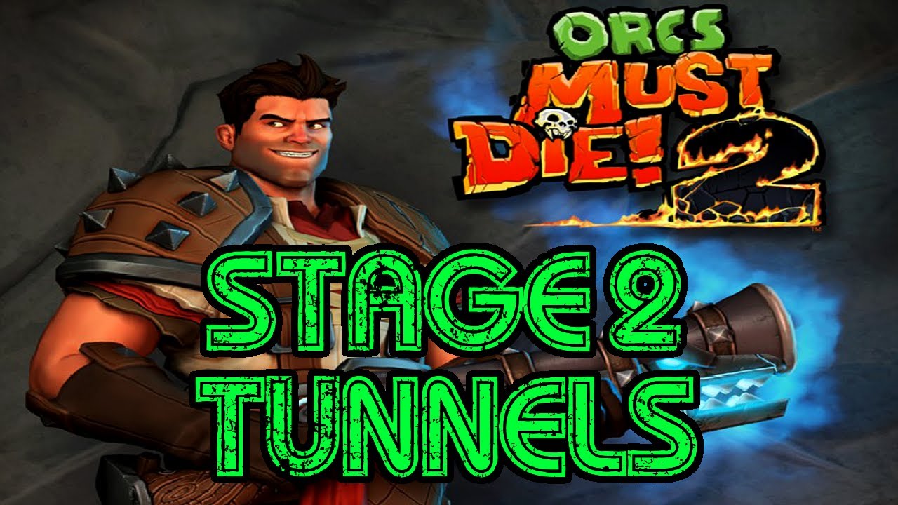 Orcs Must Die 2 - War Mage Difficulty - Stage 2 - Tunnels - YouTube