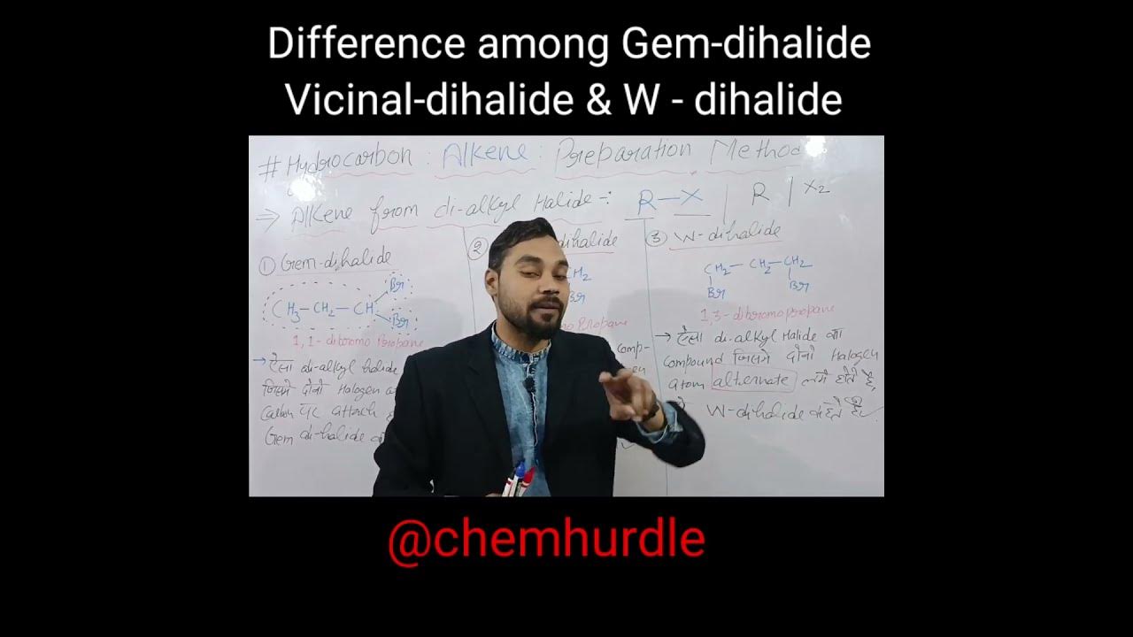 Difference:- Gem dihalide , Vicinal-dihalide & w-dihalide - YouTube